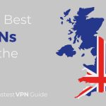Best VPNs for the UK